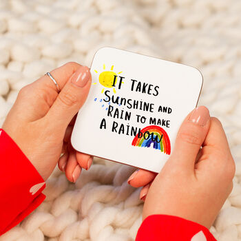 'Takes Sunshine And Rain To Make A Rainbow' Coaster, 2 of 5