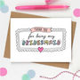 Thank You For Being My Bridesmaid Card, thumbnail 1 of 3