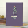 Funny Card For Men ‘Silver Fox’, thumbnail 1 of 4