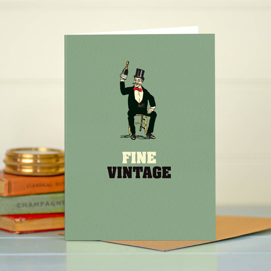 funny birthday card 'fine vintage' by the typecast gallery ...