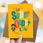 ‘Super Duper’ Card For A Sister, thumbnail 3 of 4
