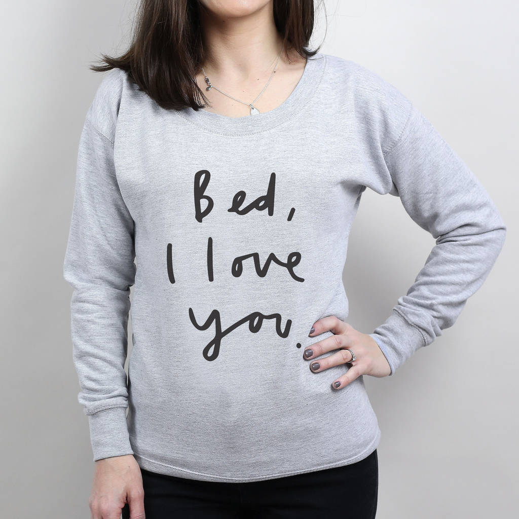 Bed I Love You Scoop Neck Sweater By Letter Clothing Company | notonthehighstreet.com