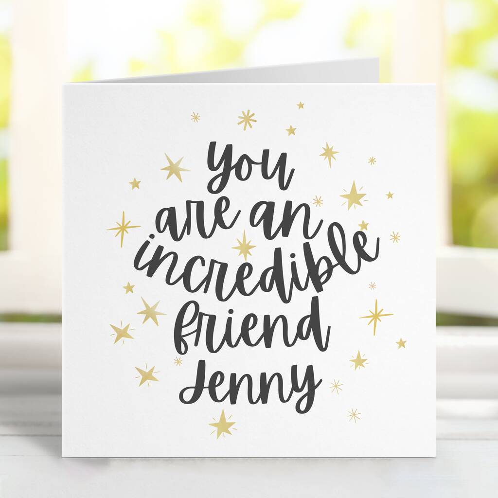 You Are An Incredible Friend Personalised Card, 1 of 4