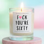 Funny 60th Birthday Gift You're Sixty Candle, thumbnail 1 of 6