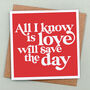 Love Will Save The Day Card, thumbnail 2 of 2