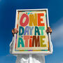 One Day At A Time Print, Motivational Wall Art, Typography Print, thumbnail 4 of 10