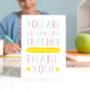 Personalised Thank You Teacher Card, thumbnail 1 of 7