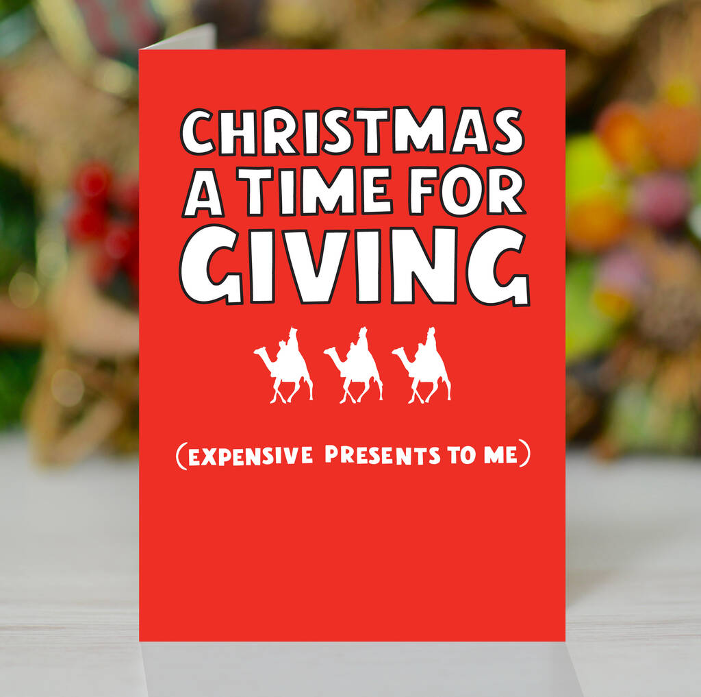 'Christmas, A Time For Giving' Funny Christmas Card
