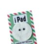 iPad Joke Gift | Christmas Gag Gift, thumbnail 5 of 7