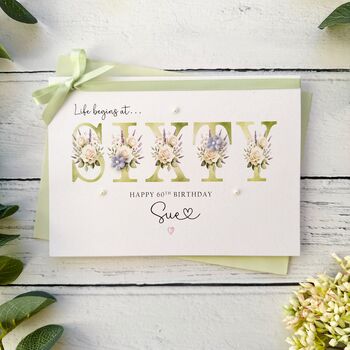 Life Begins At Sixty Floral Birthday Card, 2 of 9