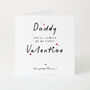 Personalised Valentine’s Day Card For Daddy You’ll Always Be My First Valentine, thumbnail 1 of 4