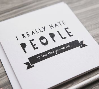 'Really Hate People' Funny Valentine's Card, 2 of 4