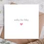Wifey For Lifey Anniversary Card, thumbnail 1 of 3