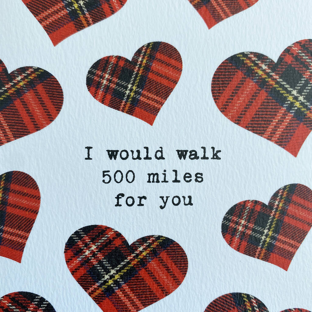 I would walk 500 miles scottish card by hiya pal notonthehighstreet