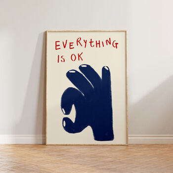 Everything Is Ok Hand Wall Art Print, 11 of 11