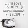 Little Boys Are Superheroes In Disguise Wall Sticker, thumbnail 1 of 3
