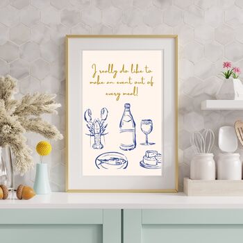 A4 Modern, Food And Drink Art Print, I Really Do Like To Make An Event Out Of Every Meal, 3 of 5