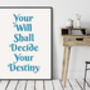 Jane Eyre Quote Print, Your Will Shall Decide Your Destiny, thumbnail 2 of 4