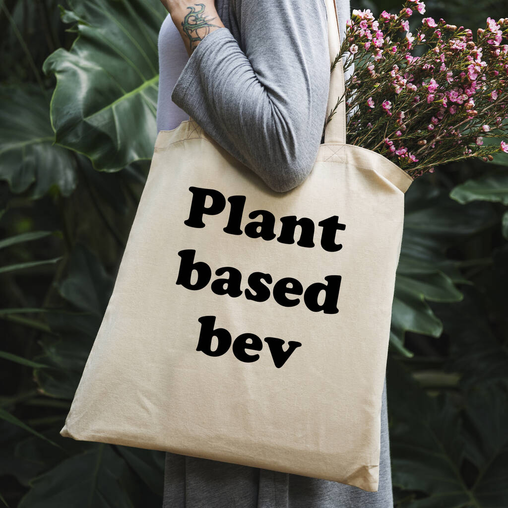 Funny Tote Bag: Plant Based Bev By JUNGLEY | notonthehighstreet.com