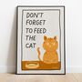 Don't Forget To Feed The Cat Print, thumbnail 1 of 8