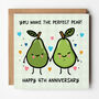4th Anniversary Card Perfect Pear Fruit Anniversary Card, thumbnail 1 of 4
