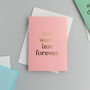 This Won't Last Forever Metallic Greetings Card, thumbnail 3 of 4