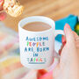 'Awesome People Are Born In April' Birthday Mug, thumbnail 1 of 9