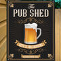 Pub Shed Personalised Home Pub Sign / Man Cave Sign, thumbnail 3 of 8