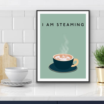 I Am Steaming Kitchen Print, 2 of 3