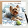 Yorkshire Terrier Dog Birthday Card *Ball On The Bed, thumbnail 1 of 2