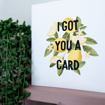'I Got You A Card' Just Because Card, 4 of 6