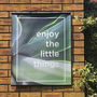 Enjoy The Little Things Botanical Outdoor Garden Poster, thumbnail 6 of 8