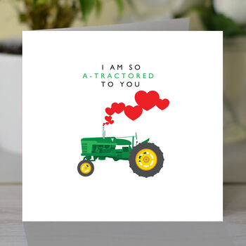 'I Am So A Tractored To You' Card, 2 of 3
