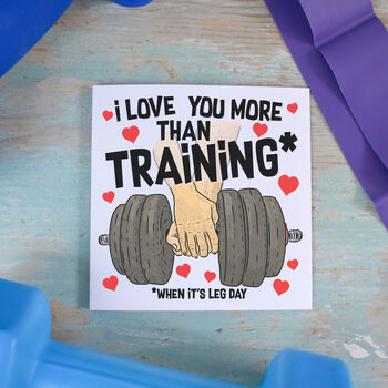 I Love You More Than Training Card, 3 of 5