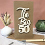Personalised Big 50 Birthday Card, thumbnail 1 of 11