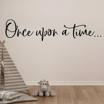 “Once Upon A Time…” Wall Quote, Pine/ Vinyl Options, 9 of 10