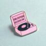 Girl Put Your Records On Enamel Pin Badge, thumbnail 1 of 4