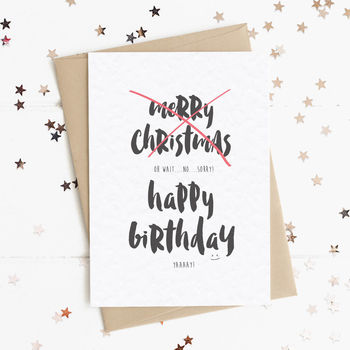 Merry Christmas, Oops, Happy Birthday A6 Card By Lady K Designs ...