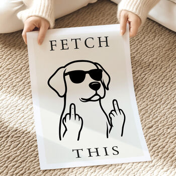 Funny Dog Wall Print 'Fetch This', 3 of 5