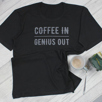 Coffee In, Genius Out T Shirt, 5 of 8
