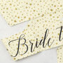 Star Print 'Bride To Be' Hen Party Sash, thumbnail 3 of 3