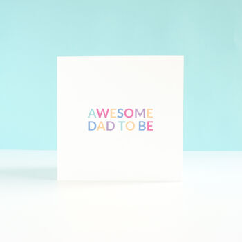 'Awesome Dad To Be' Card For New Dad, 2 of 3