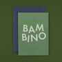 'Bambino' Funny New Baby Card, thumbnail 1 of 3