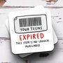 20th Birthday Coaster 'Teens Have Expired', thumbnail 1 of 1