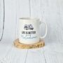 Life Is Better With A Motorhome Gift Mug, thumbnail 2 of 3