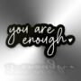 You Are Enough Enamel Lapel Pin Badge, thumbnail 3 of 8