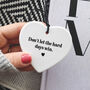 Don't Let The Hard Days Win Thinking Of You Keepsake Gift, thumbnail 1 of 5