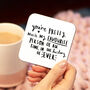 'You're My Favourite Person Ever' Friendship Coaster, thumbnail 1 of 5