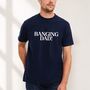 Banging Dad T Shirt, thumbnail 2 of 8
