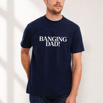 Banging Dad T Shirt, 2 of 8